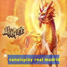 canaisplay real madrid